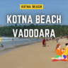 kotna beach vadodara